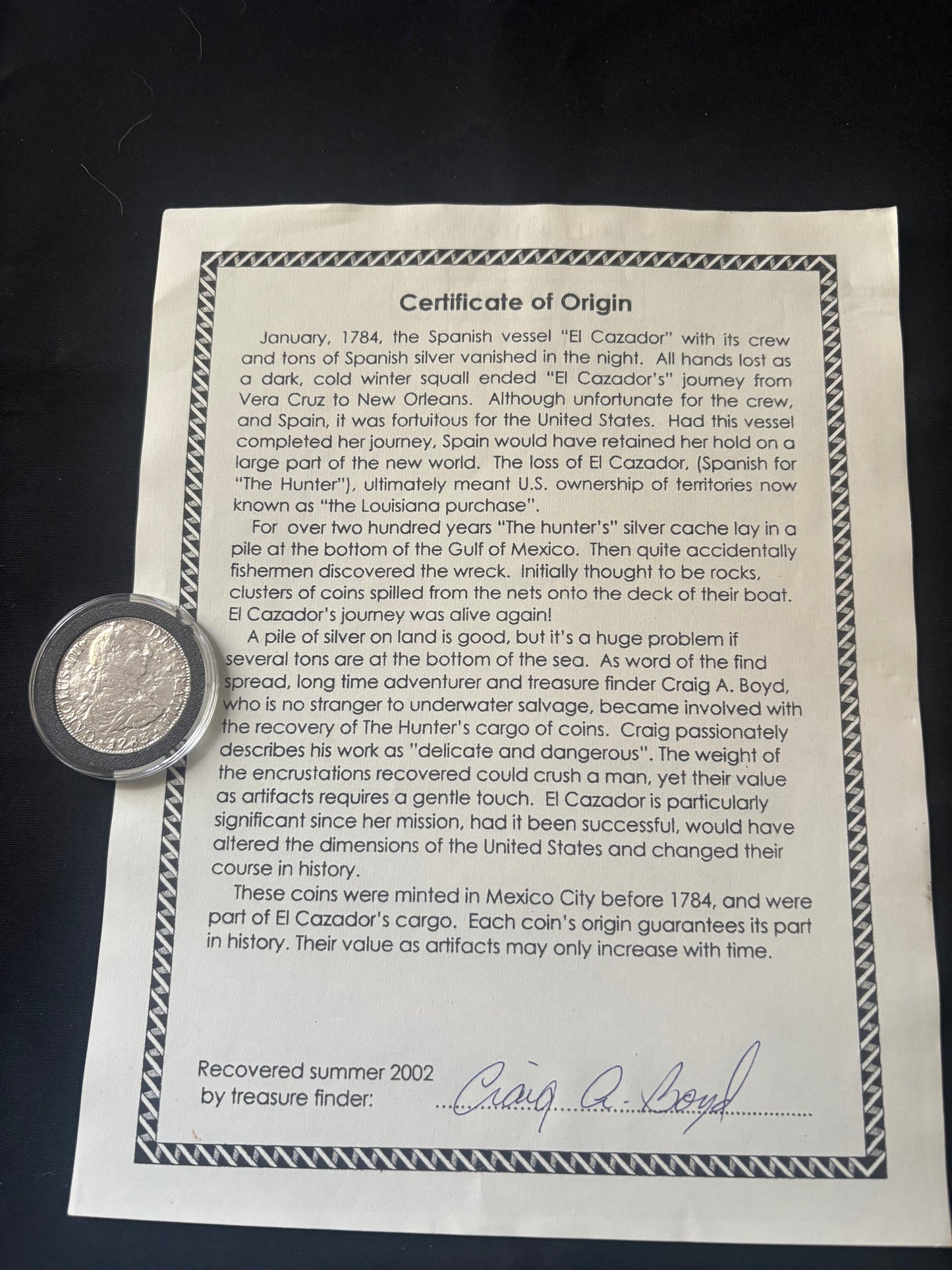 El Cazador Shipwreck 8 Reales, Extra Fine, with original hand signed COA from salvor Craig Boyd.